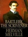 Bartleby, the Scrivener (eBook): A Story of Wall Street